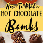 hot chocolate bombs pin with image at top showing a process shot and the final result at the bottom