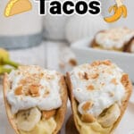 banana pudding taco pinterest pin with two stuffed tacos