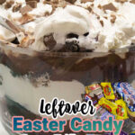 a chocolate trifle that has leftover easter candy