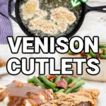 two images showing venison cutlet recipe