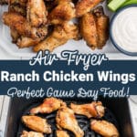 Two images of air fryer ranch chicken wings with some words in an overlay for pinterest.