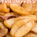 Long image of a closeup shot of fried apples with a spoon digging in. Text Overlay for pinterest added.