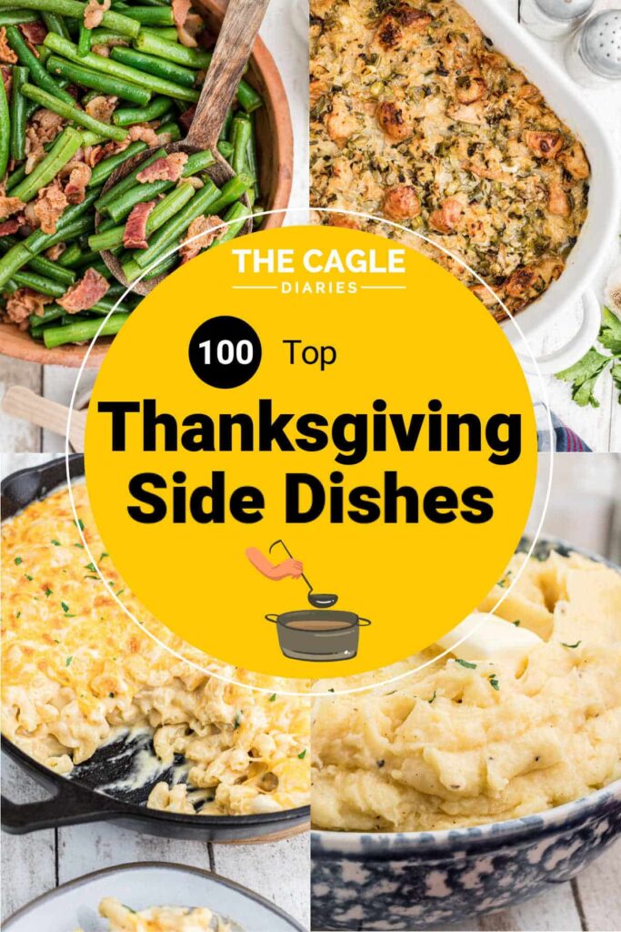 Top 100 Thanksgiving Side Dishes To Impress | The Cagle Diaries