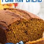 A close up of a pumpkin bread with text overlay for pinterest.
