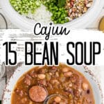 A long image with two pictures showing 1 slow cooker with the ingredients ready to cook, then a finished bowl of Cajun 15 Bean Soup.