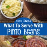 A collage of images showing what can be served with Pinto Beans.