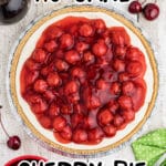 Overhead shot of a no bake cherry pie with graham cracker crust with text overlay for Pinterest.