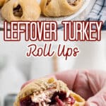 Long image with two pictures inside showing leftover turkey roll ups. The first image is of a dish full, the other image is a hand showing one with a bite out. Text overlay for pinterest.