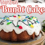 A long image of a Christmas bundt cake with text overlay for Pinterest.