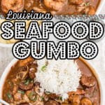 A collage of two images showing Louisiana seafood gumbo with text overlay for pinterest.