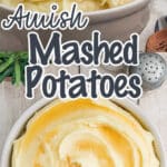 A long collage of two images showing amish mashed potatoes with text overlay for pinterest.