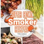 A collage of four images showing ideas for super bowl smoker recipes with text overlay for pinterest.