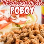 Long image with two pictures showing a fried crawfish poboy with text overlay for pinterest.