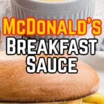 A long image with two pictures of mcdonalds breakfast sauce with text overlay for pinterest.