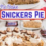Long collage of 2 images showcasing a no bake snickers pie, there's text overlay for pinterest.