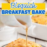 A long collage of two images showing a bisquick breakfast bake from two different angles with text overlay for pinterest.
