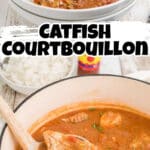 A collage of two images of catfish courtbouillon recipe, with text overlay for pinterest.