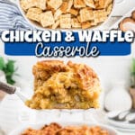 A piece of chicken and waffle casserole being lifted out of the dish with text overlay for pinterest.