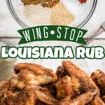 A long image with two pictures of Wingstop Louisiana Rub on some chicken wings and in a bowl by itself, with some text overlay for pinterest.
