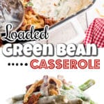 A long double image of loaded green bean casserole, with text overlay for pinterest.