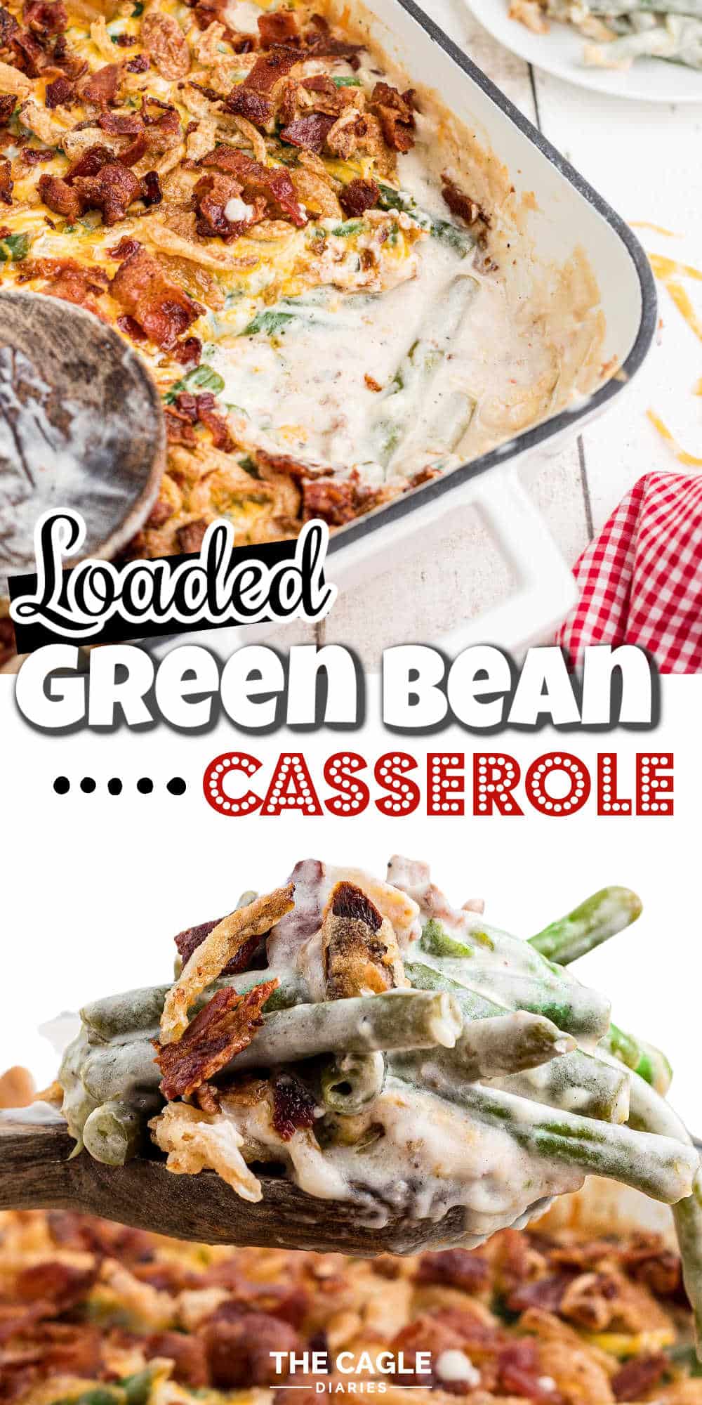 Loaded Green Bean Casserole | The Cagle Diaries