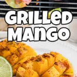 A long image of grilled mango with text overlay for pinterest.