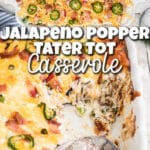 A long image showingJalapeno Popper Tater Tot Casserole with text overlay for pinterest.