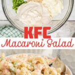 Two images showing KFC Macaroni Salad Recipe with text overlay for pinterest.