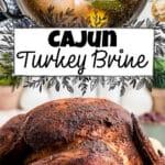 A long image with two pictures depicting a Cajun Turkey Brine, with text overlay for pinterest.