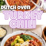 Long collage of two images showing dutch oven turkey chili with text overlay for pinterest.