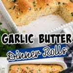 Long image with 2 images within, showing garlic butter rolls, with text overlay for pinterest.
