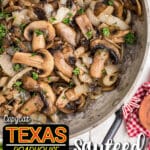 Close up shot of a skillet with Texas Roadhouse Sauteed Mushrooms inside with text overlay for Pinterest.