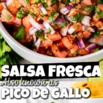 Long pin with two images of salsa fresca, also known as pico de gallo with text overlay for pinterest.