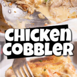 A long collage of two images, showing a chicken cobbler recipe with text overlay for pinterest.