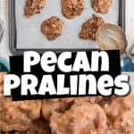 Collage of two images showing pecan pralines, with text overlay for pinterest.