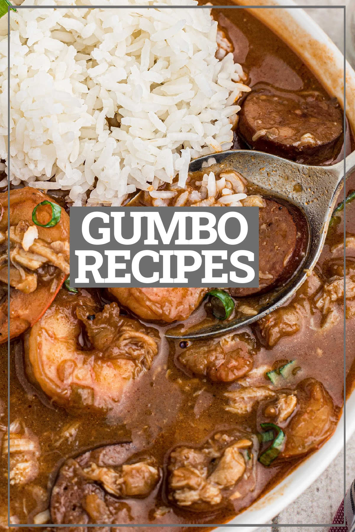 Close up image of a bowl of Seafood Gumbo with text overlay that reads Gumbo Recipes.